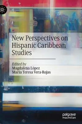 Nuove prospettive di studio sui Caraibi ispanici - New Perspectives on Hispanic Caribbean Studies