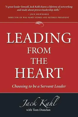 Guidare dal cuore: Scegliere di essere un leader servitore - Leading from the Heart: Choosing To Be a Servant Leader