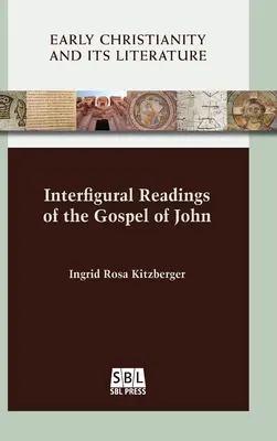 Letture interfigurali del Vangelo di Giovanni - Interfigural Readings of the Gospel of John