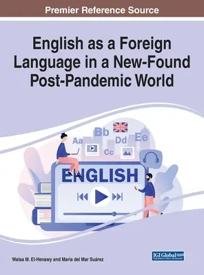 L'inglese come lingua straniera in un nuovo mondo post-pandemico - English as a Foreign Language in a New-Found Post-Pandemic World