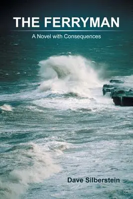 Il traghettatore: Un romanzo con conseguenze - The Ferryman: A Novel with Consequences