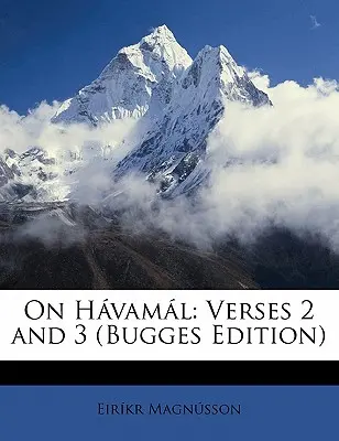 Su Havamal: Versi 2 e 3 (Edizione Bugges) - On Havamal: Verses 2 and 3 (Bugges Edition)