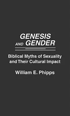 Genesi e genere: I miti biblici della sessualità e il loro impatto culturale - Genesis and Gender: Biblical Myths of Sexuality and Their Cultural Impact