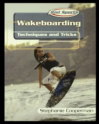 Wakeboard: Tecniche e trucchi - Wakeboarding: Techniques and Tricks