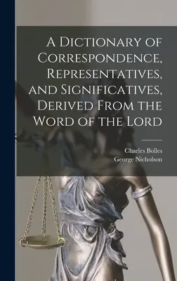 Dizionario delle corrispondenze, delle rappresentazioni e dei significati ricavati dalla Parola del Signore - A Dictionary of Correspondence, Representatives, and Significatives, Derived From the Word of the Lord