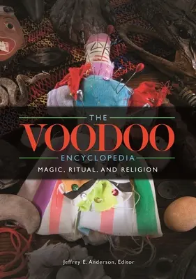L'enciclopedia del vudù: Magia, rituali e religione - The Voodoo Encyclopedia: Magic, Ritual, and Religion