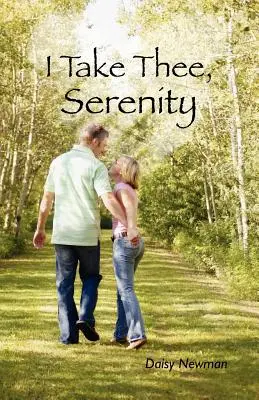 Ti prendo, serenità - I Take Thee, Serenity