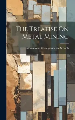 Trattato sull'estrazione dei metalli - The Treatise On Metal Mining