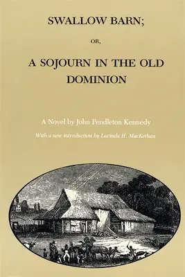 Il granaio delle rondini; o, un soggiorno nel vecchio Dominion - Swallow Barn; Or, a Sojourn in the Old Dominion