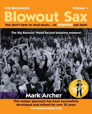 Blowout Sax: Non è necessario leggere la musica... quindi chiunque può imparare - Blowout Sax: You don't have to read music...so anyone can learn