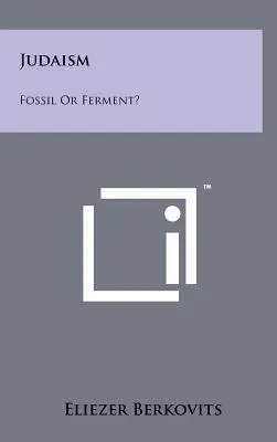 Ebraismo: Fossile o fermento? - Judaism: Fossil Or Ferment?