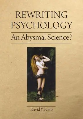 Riscrivere la psicologia: Una scienza abissale? - Rewriting Psychology: An Abysmal Science?