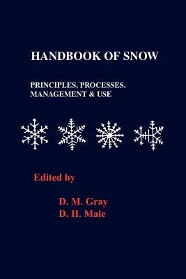 Manuale della neve: Principi, processi, gestione e utilizzo - Handbook of Snow: Principles, Processes, Management and Use