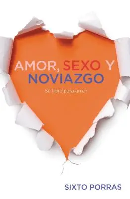 Amor, Sexo Y Noviazgo: Liberi di Amare - Amor, Sexo Y Noviazgo: S Libre Para Amar