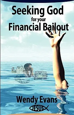 Cercare Dio per il proprio salvataggio finanziario - Seeking God For Your Financial Bailout