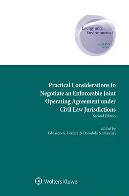 Considerazioni pratiche per negoziare un accordo operativo congiunto applicabile nelle giurisdizioni di diritto civile - Practical Considerations to Negotiate an Enforceable Joint Operating Agreement under Civil Law Jurisdictions