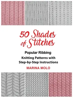 50 Sfumature di punti - Vol. 1: Nastri popolari - 50 Shades of Stitches - Vol 1: Popular Ribbing