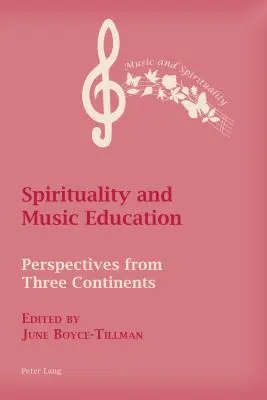 Spiritualità ed educazione musicale: Prospettive da tre continenti - Spirituality and Music Education: Perspectives from Three Continents