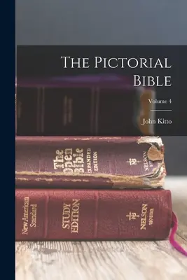 La Bibbia pittorica; Volume 4 - The Pictorial Bible; Volume 4