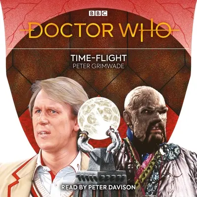 Doctor Who: Time-Flight: la novella del 5° Dottore - Doctor Who: Time-Flight: 5th Doctor Novelisation