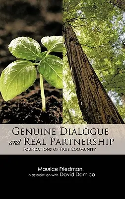 Dialogo autentico e partenariato reale: I fondamenti della vera comunità - Genuine Dialogue and Real Partnership: Foundations of True Community