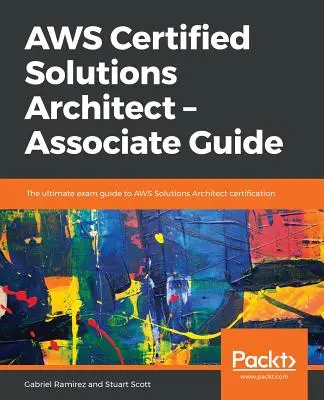 Guida per l'architetto di soluzioni certificato AWS - Associate - AWS Certified Solutions Architect -Associate Guide