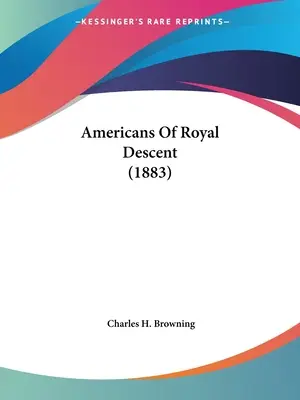 Americani di discendenza reale (1883) - Americans Of Royal Descent (1883)