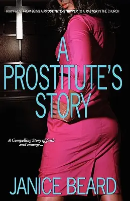 Storia di una prostituta - Come sono passato da prostituta/spacciatore a pastore della Chiesa - A Prostitute's Story - How I Went from Being a Prostitute/Stripper to a Pastor in the Church