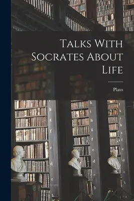 Colloqui con Socrate sulla vita - Talks With Socrates About Life