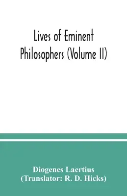 Vite di eminenti filosofi (Volume II) - Lives of eminent philosophers (Volume II)