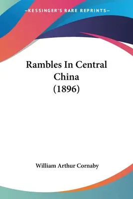 Passeggiate nella Cina centrale (1896) - Rambles In Central China (1896)