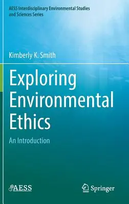 Esplorare l'etica ambientale: Un'introduzione - Exploring Environmental Ethics: An Introduction