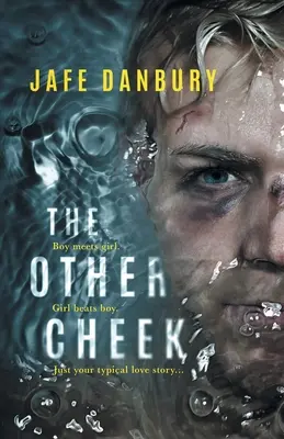 L'altra guancia: Un ragazzo incontra una ragazza. La ragazza batte il ragazzo. La tipica storia d'amore... - The Other Cheek: Boy meets girl. Girl beats boy. Just your typical love story...