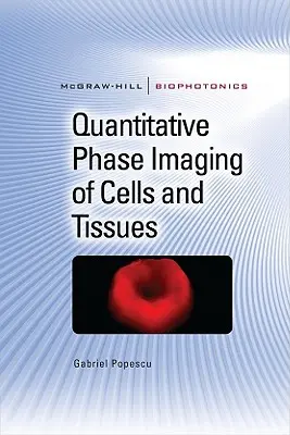 Imaging quantitativo di fase di cellule e tessuti - Quantitative Phase Imaging of Cells and Tissues
