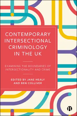 Criminologia intersezionale contemporanea nel Regno Unito: Esaminare i confini dell'intersezionalità e del crimine - Contemporary Intersectional Criminology in the UK: Examining the Boundaries of Intersectionality and Crime