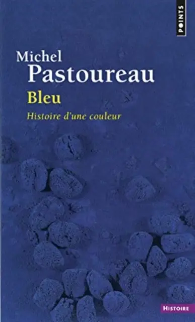 Bleu. Storia di un colore - Bleu. Histoire D'Une Couleur