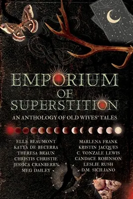 Emporio della superstizione: Antologia di racconti di vecchie comari - Emporium of Superstition: An Old Wives' Tale Anthology