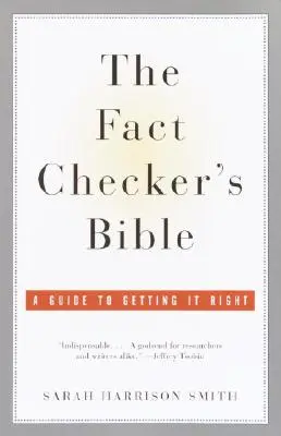 La Bibbia del verificatore di fatti: Una guida per fare le cose giuste - The Fact Checker's Bible: A Guide to Getting It Right