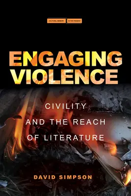 Coinvolgere la violenza: La civiltà e la portata della letteratura - Engaging Violence: Civility and the Reach of Literature