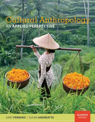 Antropologia culturale: Una prospettiva applicata - Cultural Anthropology: An Applied Perspective