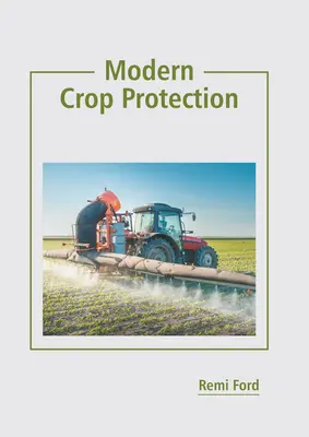La moderna protezione delle colture - Modern Crop Protection