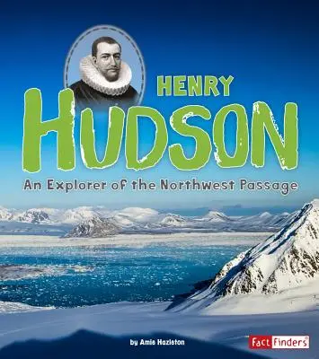 Henry Hudson: Un esploratore del Passaggio a Nord-Ovest - Henry Hudson: An Explorer of the Northwest Passage