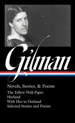 Charlotte Perkins Gilman: romanzi, racconti e poesie (Loa #356) - Charlotte Perkins Gilman: Novels, Stories & Poems (Loa #356)