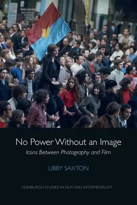 Non c'è potere senza immagine: Icone tra fotografia e film - No Power Without an Image: Icons Between Photography and Film