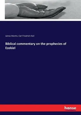 Commento biblico alle profezie di Ezechiele - Biblical commentary on the prophecies of Ezekiel