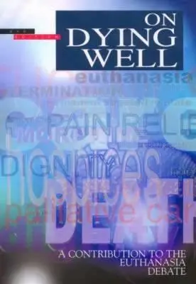 Morire bene: Un contributo al dibattito sull'eutanasia - On Dying Well: A Contribution to the Euthanasia Debate
