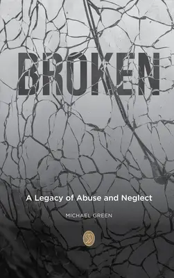 Rottura: Un'eredità di abusi e negligenze - Broken: A Legacy of Abuse and Neglect