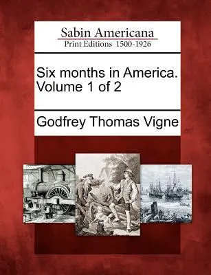 Sei mesi in America. Volume 1 di 2 - Six Months in America. Volume 1 of 2