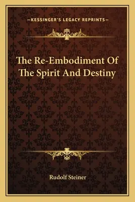 La reincarnazione dello spirito e del destino - The Re-Embodiment Of The Spirit And Destiny