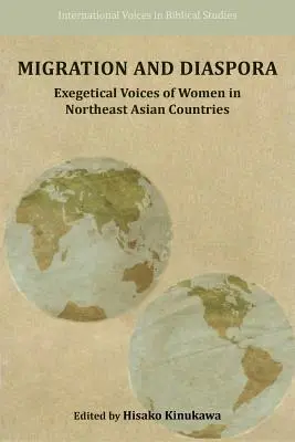 Migrazione e diaspora: voci esegetiche di donne nei Paesi dell'Asia nordorientale - Migration and Diaspora: Exegetical Voices of Women in Northeast Asian Countries